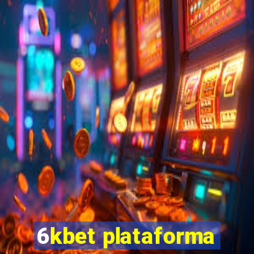 6kbet plataforma